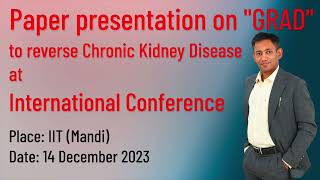 Paper Presentation on quotGRADquot to reverse Chronic Kidney Disease at International Conference  Dr BRC [upl. by Koal]