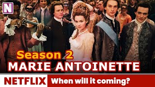 Marie Antoinette season 2 When will it coming  Release on Netflix [upl. by Aihsenak116]