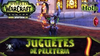 Juguetes de Peletería  Legión  World of Warcraft [upl. by Carmelle]