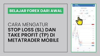 8 Cara Mengatur Stop Loss SL dan Take Profit TP di Metatrader 45 AndroidiOS [upl. by Alfons]