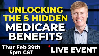 Unlocking 5 Hidden Medicare Benefits  LIVE EVENT with Q amp A [upl. by Esinned]