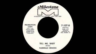 Karmello Brooks  Tell Me Baby [upl. by Loree235]