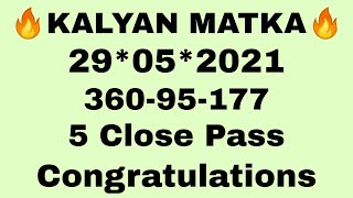 KALYAN MATKA 29052021  KALYAN OPEN  SPECIAL KALYAN MATKA VIP JODI  OPENCLOSE  SPECIAL OTC ANK [upl. by Bradeord202]