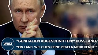 PUTINS KRIEG quotGenitalien abgeschnittenquot Russland quotEin Land welches keine Regeln mehr kenntquot [upl. by Odlabu416]