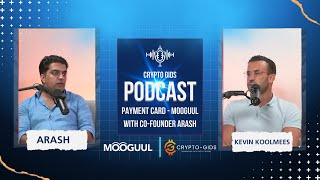 Interview crypto betaalkaart Mooguul met medeoprichter Arash  CryptoGidsnl podcast cryptogids [upl. by Sarajane]