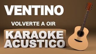 Ventino  Volverte a oír Karaoke [upl. by Otaner22]