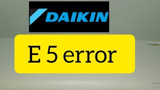 Daikin E5 error code [upl. by Katalin384]