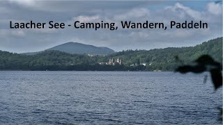 Laacher See  Camping Wandern Paddeln [upl. by Nerradal]