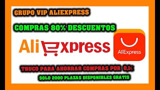 AliExpress GRUPO VIP GRATIS 2022 descuentos 80 indefinidos [upl. by Gerick]