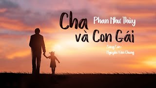 Cha Và Con Gái Lyrics  Phan Như Thùy  Bài hát cảm động về Cha [upl. by Liew643]