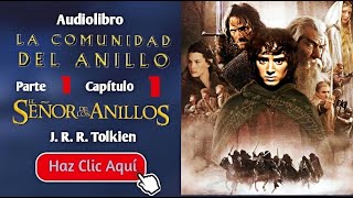 11 La comunidad del anillo  El señor de los anillos  J R R Tolkien  Audiolibro Español [upl. by Asilegna]