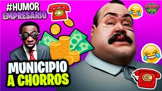 👔El Empresario MUNICIPIO DE CHORROS  Humor Loquillo [upl. by Nav]