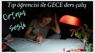 GECE müziksiz ortam sesli REAL TIME BİRLİKTE ÇALIŞALIM  late night study session wMed Student [upl. by Aneehsyt]