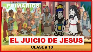 PRIMARIOSEL JUICIO DE JESUS CLASE  10MINISTERIO INFANTIL [upl. by Gilberto]