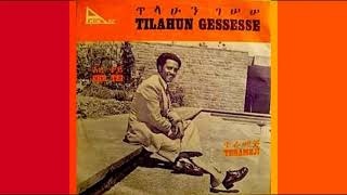 Tilahun Gessesse​  ጥላሁንገሠሠ Old Music Collection [upl. by Affra]