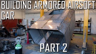 Building an armored airsoft vehicle in 2022  Part 2 [upl. by Dimitry]