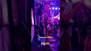 Deacon blue Dignity [upl. by Veneaux]