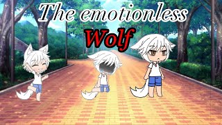 The emotionless wolfGacha lifepart 1 [upl. by Jephum]