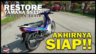 DIY Restore Yamaha SS110 FINAL Berapa KOS Restore BERBALOI Ke Buat Sendiri [upl. by Kelci]