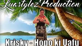 LuastylezProduction Krisky  Hopo ki Uafu [upl. by Sudbury564]