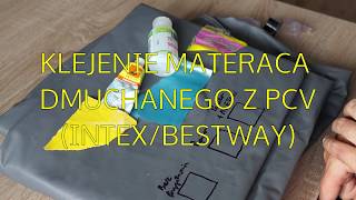 Klejenie materaca PCV Intex Bestway itp [upl. by Rolando]