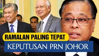 RAMALAN PALING TEPAT KEPUTUSAN PENUH PRN JOHOR TAHNIAH KEPADA YANG MENANG [upl. by Adnilev]