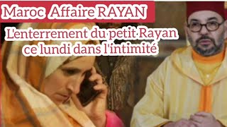 Enterrement de Rayan aujourdhui dans lintimité Maroc مراسيم دفن ريان في المغرب في هدوء عائلي [upl. by Yecats]