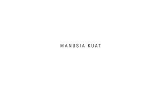 TULUS  Manusia Kuat Official Lyric Video [upl. by Gaspard]