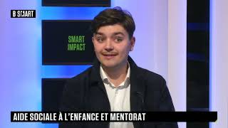 SMART IMPACT  Des mentors auprès de jeunes de l’Aide sociale à l’enfance ASE [upl. by Aztinaj285]