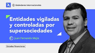 Entidades vigiladas y controladas por la Supersociedades obligadas a reportar estados financieros [upl. by Pedaiah]