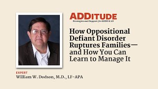 How Oppositional Defiant Disorder Ruptures Families — and How to Manage It w Dr William Dodson [upl. by Hairas]