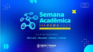 SEMANA ACADÊMICAS DA UEMA 2024  Encerramento [upl. by Otho]