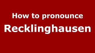 How to pronounce Recklinghausen GermanyGerman  PronounceNamescom [upl. by Huntingdon533]