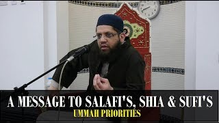 A Message To Salafis Shia amp Sufis  Ummah Priorities  Asrar Rashid Official [upl. by Kenzi]