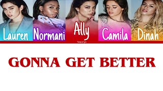 Fifth Harmony  Gonna Get Better Color Coded Lyrics  Harmonizzer Lyrics [upl. by Adnalu]