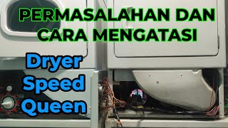 permasalahan dan cara mengatasi trouble pada dryer Speed Queenmaytag [upl. by Russom686]