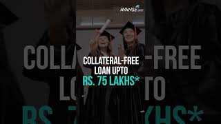 AVANSE Study Abroad Education Loan Collateralfree Loans Up to Rs 75 Lakhs [upl. by Suryc]