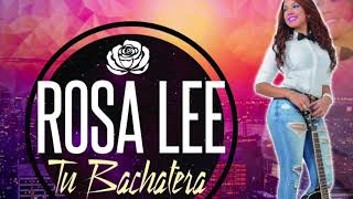 ROSA LEE TU BACHATERA  QUERIDA SOCIA EN VIVO [upl. by Mariejeanne]