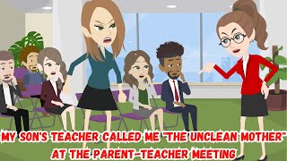 【OSA】My Sons Teacher Called Me quotThe Unclean Motherquot At The ParentTeacher Meeting [upl. by Niledam]