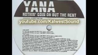 Yana  Nothin Going On But The Rent Rishi Rich Urban Mix 2000 [upl. by Hitt964]