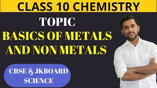 Basic Introduction of Metals and Non Metals  Class 10th Chemistry Ncert [upl. by Cristiona]