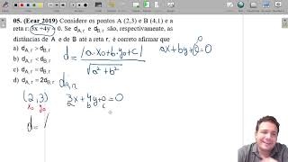Eear 2019 Considere os pontos A 23 e B 41 e a reta r 3x 4y  0 Se dAr e dBr são [upl. by Kynthia496]