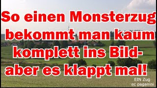 SO einen Monsterzug bekommt man kaum komplett ins Bild Wenn man weit weg ist klappt es aber [upl. by Macomber]