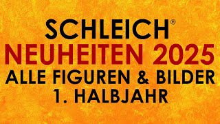 Schleich ® Neuheiten  News 2025 1 Halbjahr mit allen Bildern  all pictures [upl. by Ettennaj674]