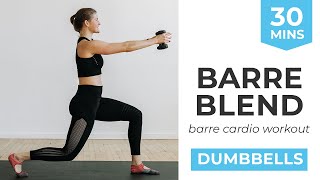 30Minute Barre Blend Barre Cardio Workout [upl. by Agnella]