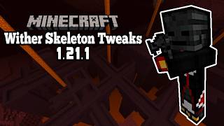 NEW Wither Skeleton Tweaks Mod  Minecraft 1211 Mod Showcase [upl. by Naugal101]