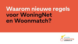 Waarom nieuwe regels voor Woningnet en Woonmatch [upl. by Anavas]