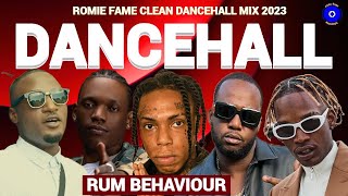 Clean Dancehall Mix 2023 RUM BEHAVIOUR Kraff Skeng Teejay Valiant Romie Fame [upl. by Clothilde]