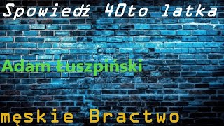 Męskie Bractwo Zapraszam na moje 40te urodziny [upl. by Ballinger]