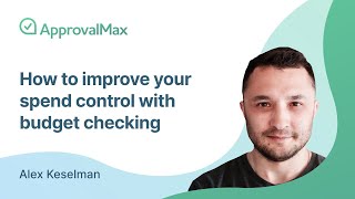 Improving your spend control with budgets and budget checking in ApprovalMax [upl. by Grenier740]